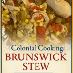 Brunswick Stew_ A Colonial Delight